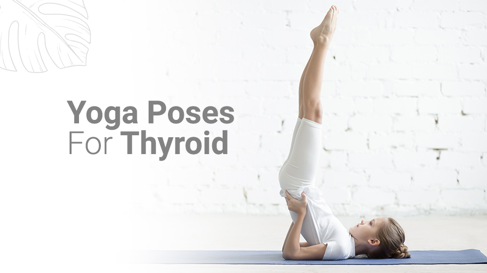 Is Thyroid Troubling You? Yoga for Thyroid Can Help